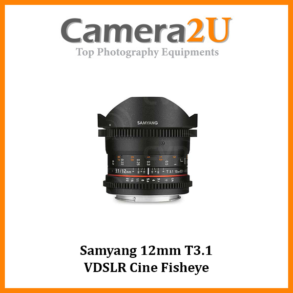 Samyang 12mm T3.1 VDSLR Cine Fisheye Lens | Camera2u Malaysia Top