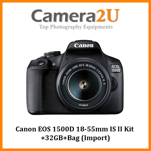 Canon EOS 1500D with 1855mm IS II Kit +32GB +Bag (MSIA) Camera2u