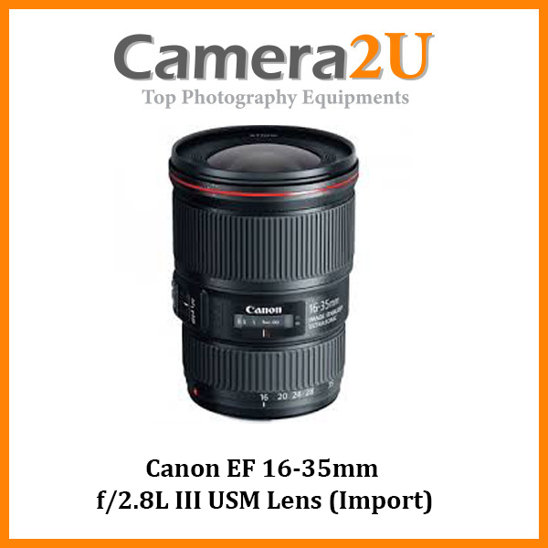 Canon EF 16-35mm f/2.8L III USM Lens (Import) | Camera2u Malaysia