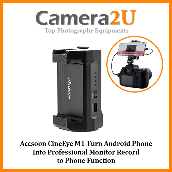 Accsoon CineEye M1 Turn Android Phone Into Professional Monitor Record to  Phone Function Camera2u Malaysia Top Camera Equipments Store