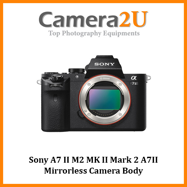 Sony A7 II M2 MK II Mark 2 A7II Mirrorless Camera Body +16GB +Ext Ori